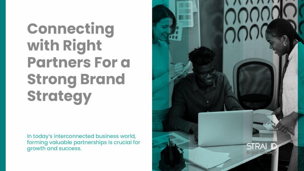 Connecting with Right Partners For a Strong Brand Strategy